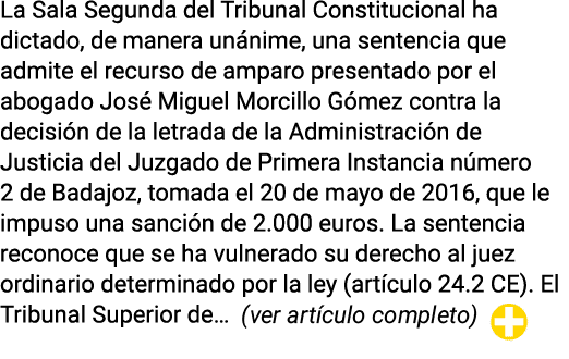 La Sala Segunda del Tribunal Constitucional ha dictado, de manera unánime, una sentencia que admite el recurso de amp   