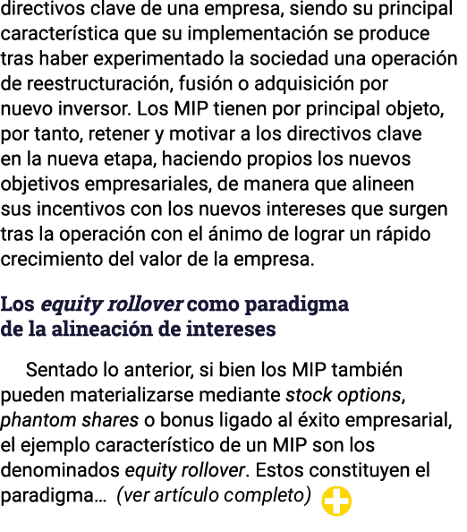 directivos clave de una empresa, siendo su principal característica que su implementación se produce tras haber exper   