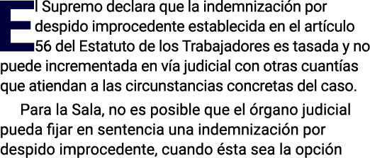 El Supremo declara que la indemnización por despido improcedente establecida en el artículo 56 del Estatuto de los Tr   