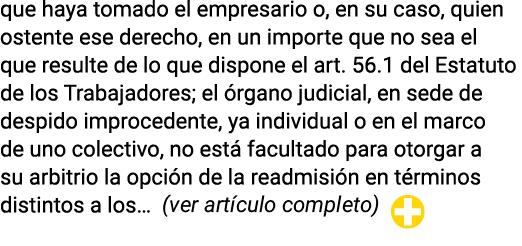 que haya tomado el empresario o, en su caso, quien ostente ese derecho, en un importe que no sea el que resulte de lo   
