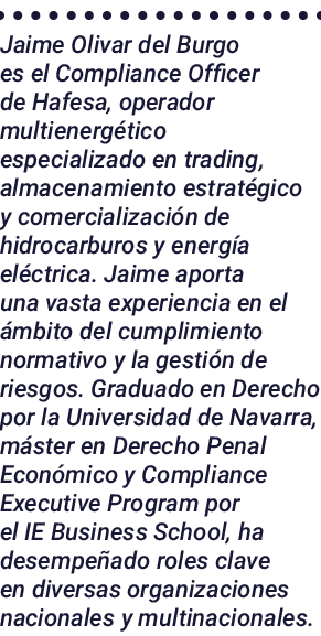 Jaime Olivar del Burgo es el Compliance Officer de Hafesa, operador multienergético especializado en trading, almacen   