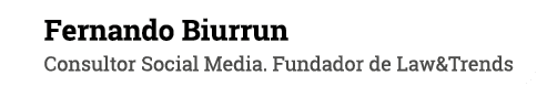 Fernando Biurrun Consultor Social Media  Fundador de Law&Trends