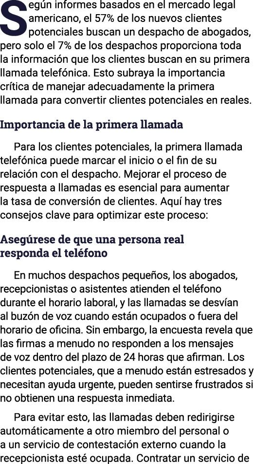 Según informes basados en el mercado legal americano, el 57% de los nuevos clientes potenciales buscan un despacho de   