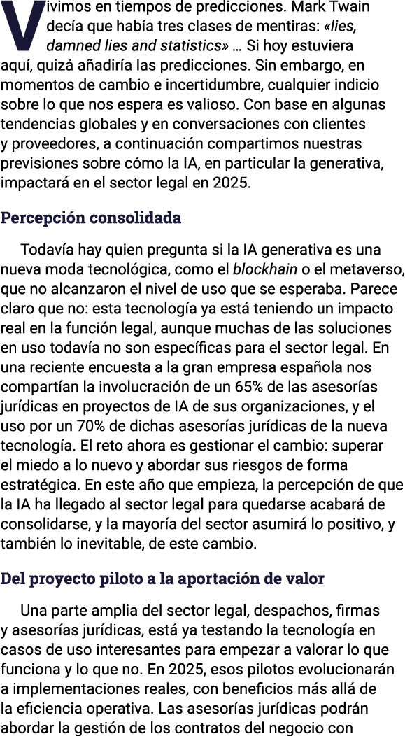 Vivimos en tiempos de predicciones  Mark Twain decía que había tres clases de mentiras:  lies, damned lies and statis   