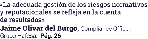  La adecuada gestión de los riesgos normativos y reputacionales se refleja en la cuenta de resultados  Jaime Olivar d   