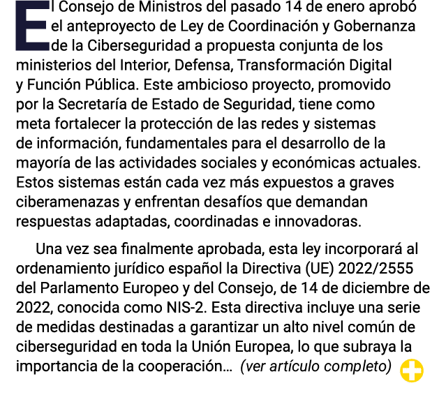 El Consejo de Ministros del pasado 14 de enero aprobó el anteproyecto de Ley de Coordinación y Gobernanza de la Ciber   
