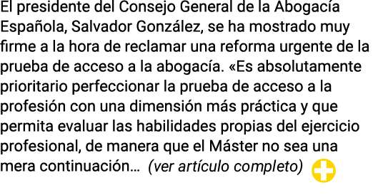 El presidente del Consejo General de la Abogacía Española, Salvador González, se ha mostrado muy firme a la hora de r   