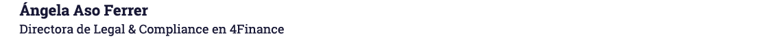  Ángela Aso Ferrer Directora de Legal & Compliance en 4Finance