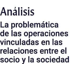 Análisis La problemática de las operaciones vinculadas en las relaciones entre el socio y la sociedad