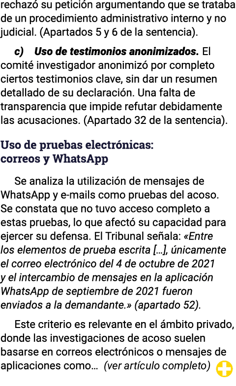 rechazó su petición argumentando que se trataba de un procedimiento administrativo interno y no judicial  (Apartados    