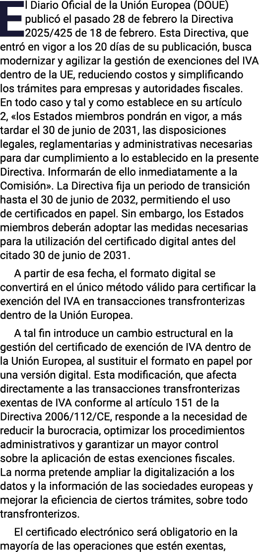 El Diario Oficial de la Unión Europea (DOUE) publicó el pasado 28 de febrero la Directiva 2025 425 de 18 de febrero     