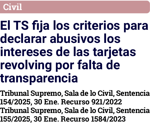 Civil El TS fija los criterios para declarar abusivos los intereses de las tarjetas revolving por falta de transparen   