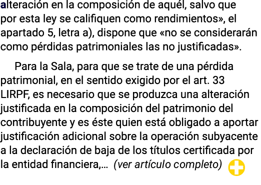 alteración en la composición de aquél, salvo que por esta ley se califiquen como rendimientos , el apartado 5, letra    