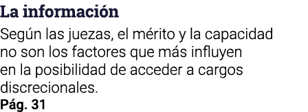 La información Según las juezas, el mérito y la capacidad no son los factores que más influyen en la posibilidad de a   