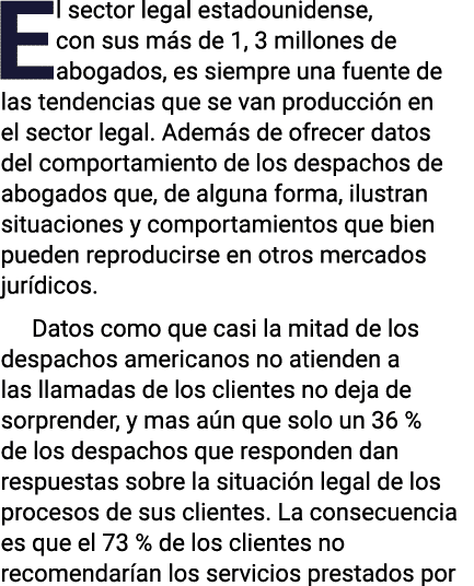 El sector legal estadounidense, con sus más de 1, 3 millones de abogados, es siempre una fuente de las tendencias que   