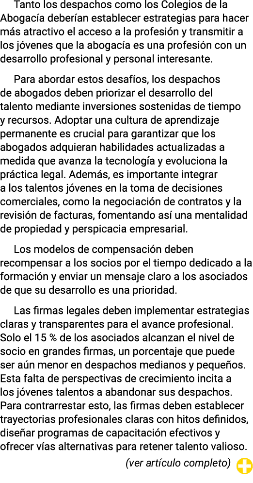 Tanto los despachos como los Colegios de la Abogacía deberían establecer estrategias para hacer más atractivo el acce   