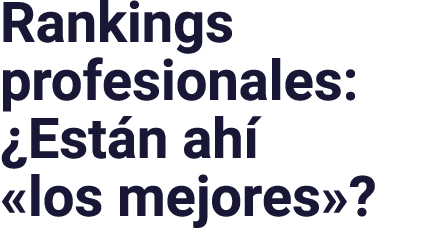 Rankings profesionales:  Están ahí  los mejores  