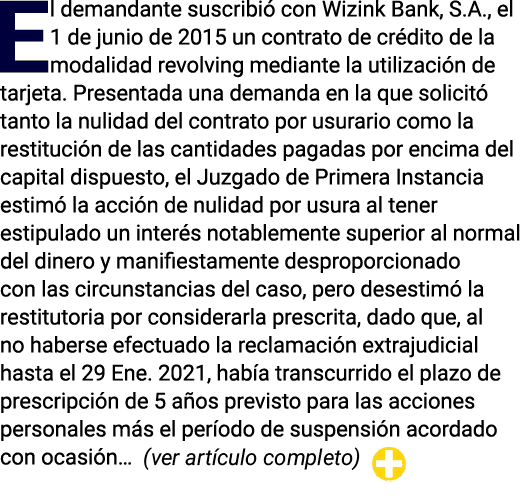 El demandante suscribió con Wizink Bank, S A , el 1 de junio de 2015 un contrato de crédito de la modalidad revolving   