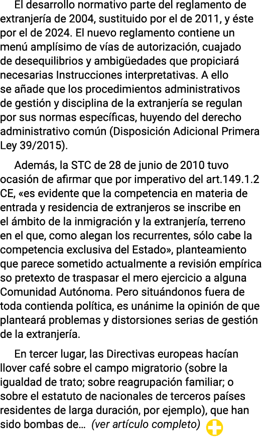 El desarrollo normativo parte del reglamento de extranjería de 2004, sustituido por el de 2011, y éste por el de 2024   