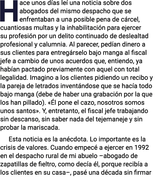 Hace unos días leí una noticia sobre dos abogados del mismo despacho que se enfrentaban a una posible pena de cárcel,   