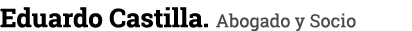 Eduardo Castilla  Abogado y Socio
