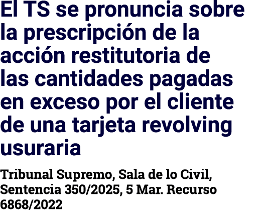 El TS se pronuncia sobre la prescripción de la acción restitutoria de las cantidades pagadas en exceso por el cliente   