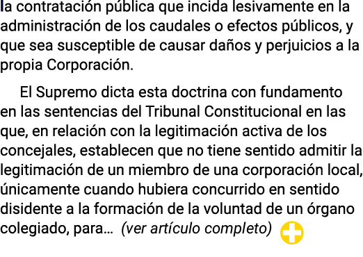la contratación pública que incida lesivamente en la administración de los caudales o efectos públicos, y que sea sus   