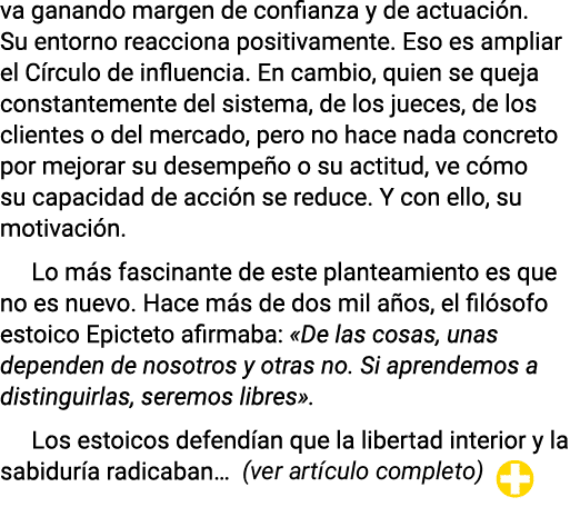 va ganando margen de confianza y de actuación  Su entorno reacciona positivamente  Eso es ampliar el Círculo de influ   