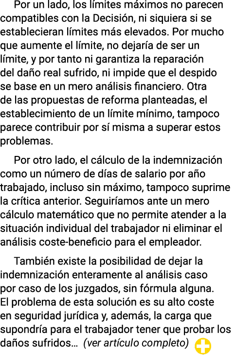 Por un lado, los límites máximos no parecen compatibles con la Decisión, ni siquiera si se establecieran límites más    