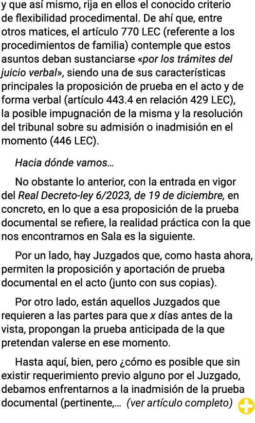 y que así mismo, rija en ellos el conocido criterio de flexibilidad procedimental  De ahí que, entre otros matices, e   