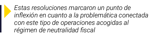  Estas resoluciones marcaron un punto de inflexión en cuanto a la problemática conectada con este tipo de operaciones   