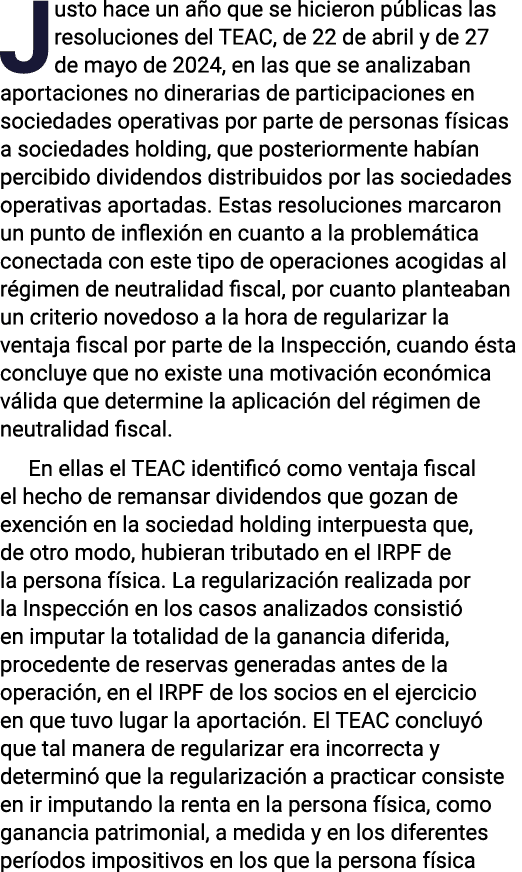 Justo hace un año que se hicieron públicas las resoluciones del TEAC, de 22 de abril y de 27 de mayo de 2024, en las    