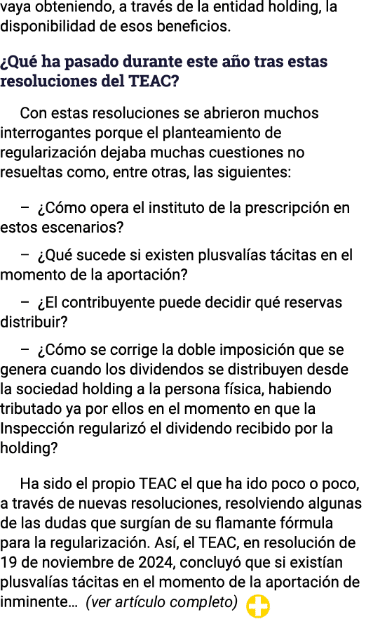 vaya obteniendo, a través de la entidad holding, la disponibilidad de esos beneficios   Qué ha pasado durante este añ   