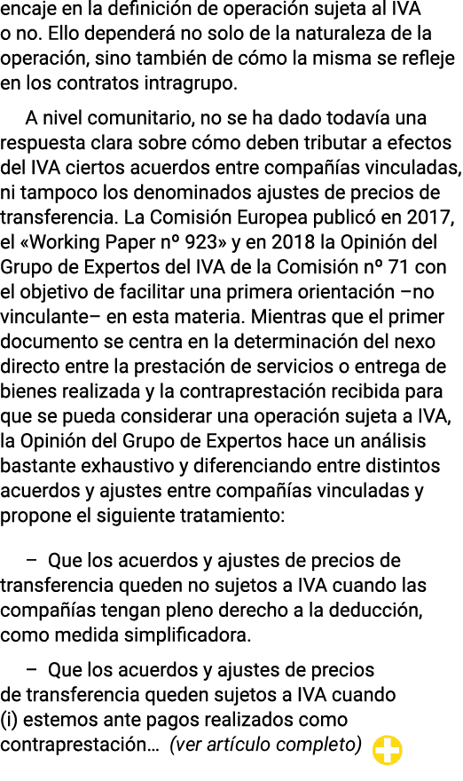 encaje en la definición de operación sujeta al IVA o no  Ello dependerá no solo de la naturaleza de la operación, sin   