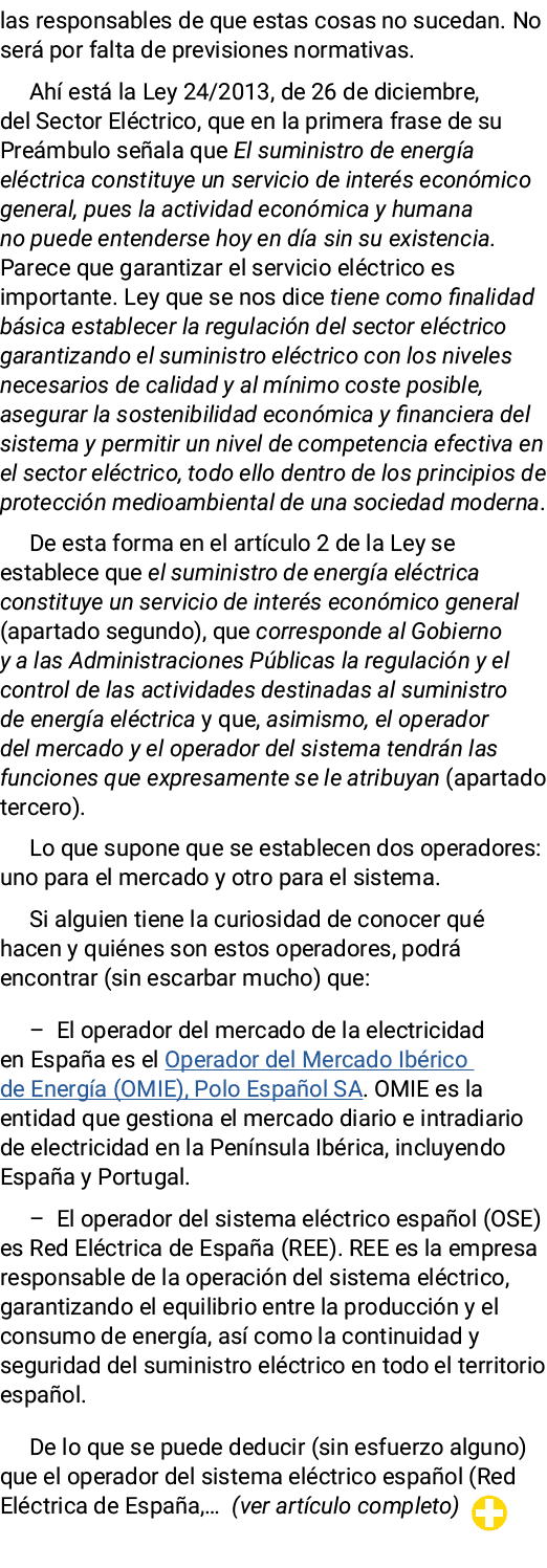 las responsables de que estas cosas no sucedan  No será por falta de previsiones normativas  Ahí está la Ley 24 2013,   