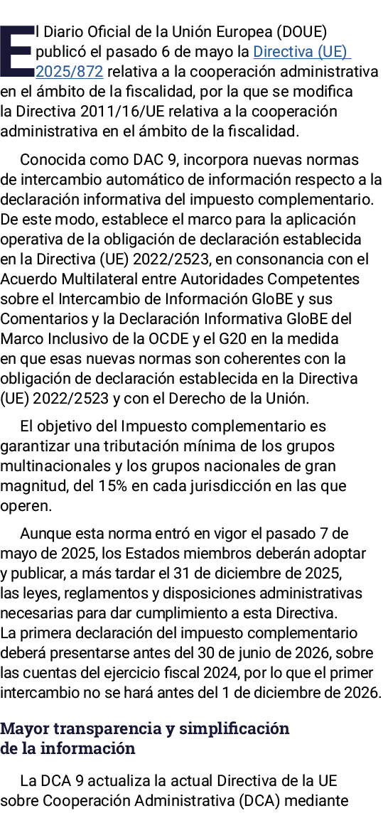 El Diario Oficial de la Unión Europea (DOUE) publicó el pasado 6 de mayo la Directiva (UE) 2025 872 relativa a la coo   