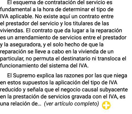 El esquema de contratación del servicio es fundamental a la hora de determinar el tipo de IVA aplicable  No existe aq   