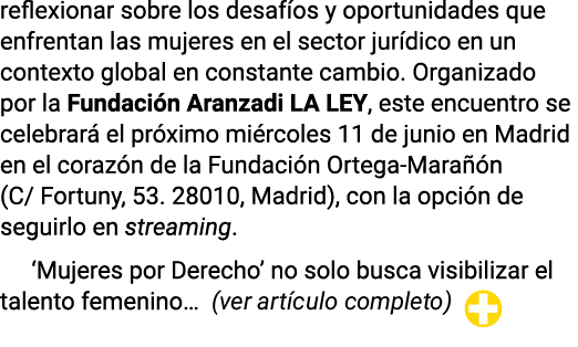 reflexionar sobre los desafíos y oportunidades que enfrentan las mujeres en el sector jurídico en un contexto global    