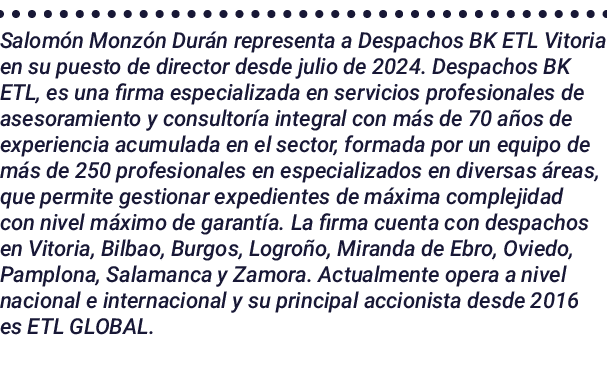 Salomón Monzón Durán representa a Despachos BK ETL Vitoria en su puesto de director desde julio de 2024  Despachos BK   