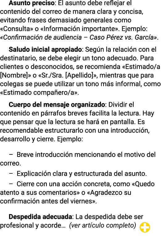 Asunto preciso: El asunto debe reflejar el contenido del correo de manera clara y concisa, evitando frases demasiado    
