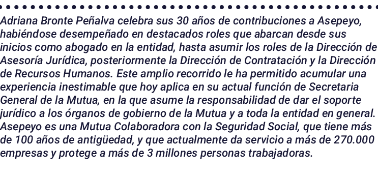 Adriana Bronte Peñalva celebra sus 30 años de contribuciones a Asepeyo, habiéndose desempeñado en destacados roles qu   