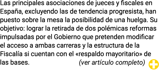 Las principales asociaciones de jueces y fiscales en España, excluyendo las de tendencia progresista, han puesto sobr   