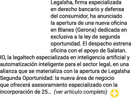 Legalsha, firma especializada en derecho bancario y defensa del consumidor, ha anunciado la apertura de una nueva ofi   