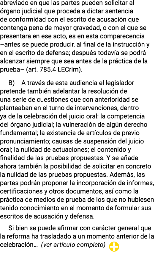 abreviado en que las partes pueden solicitar al órgano judicial que proceda a dictar sentencia de conformidad con el    