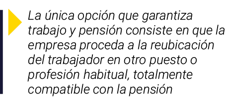  La única opción que garantiza trabajo y pensión consiste en que la empresa proceda a la reubicación del trabajador e   