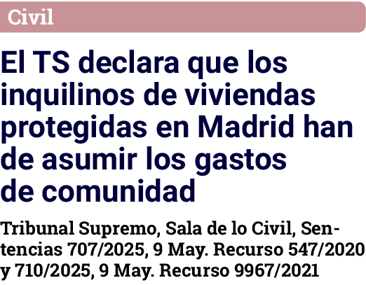 Civil El TS declara que los inquilinos de viviendas protegidas en Madrid han de asumir los gastos de comunidad Tribun   