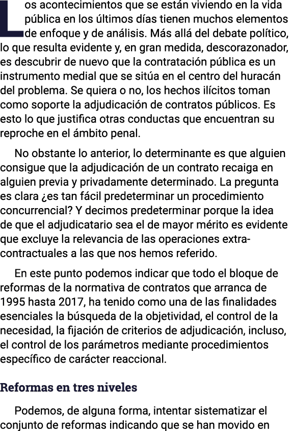 Los acontecimientos que se están viviendo en la vida pública en los últimos días tienen muchos elementos de enfoque y   