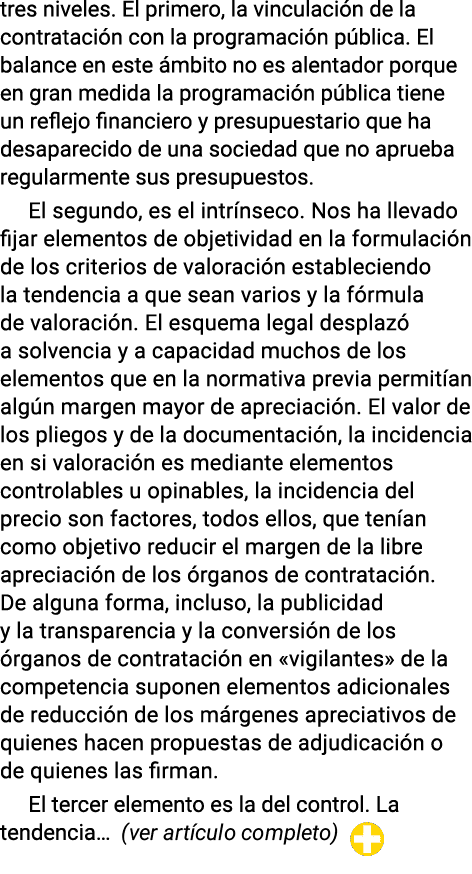 tres niveles  El primero, la vinculación de la contratación con la programación pública  El balance en este ámbito no   