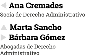   Ana Cremades Socia de Derecho Administrativo   Marta Sancho   Bárbara Gómez Abogadas de Derecho Administrativo