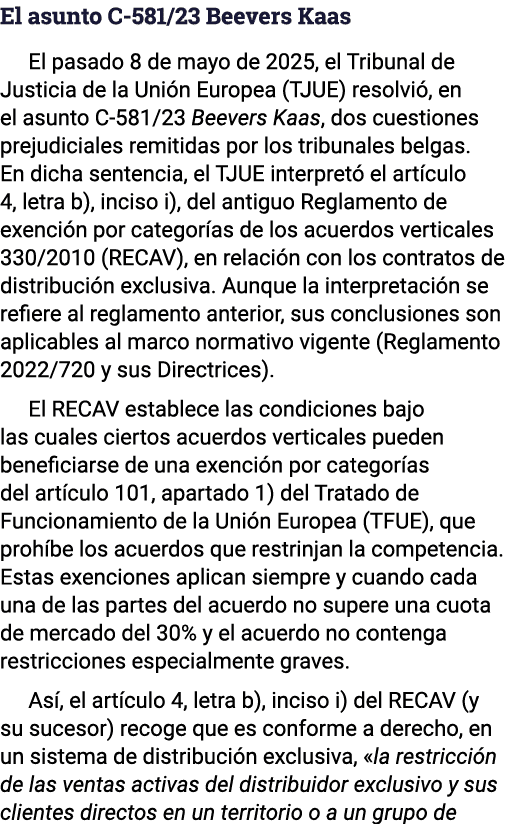 El asunto C-581 23 Beevers Kaas El pasado 8 de mayo de 2025, el Tribunal de Justicia de la Unión Europea (TJUE) resol   
